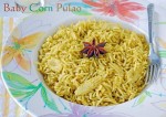 baby corn pulao recipe